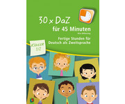 30 x DaZ für 45 Minuten Klasse 1/2 1