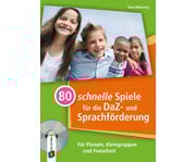 80 schnelle Spiele für die DaZ und Sprach Förderung 1