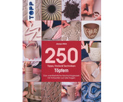TOPP 250 Tipps Tricks & Techniken Töpfern 1