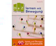 DaZ lernen mit Bewegung 90 Spiele und Übungen zur Grammatik 1