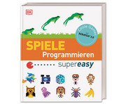 Spiele programmieren supereasy Coole Games mit Scratch™ 1