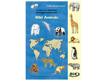 Lernen an Stationen im Englischunterricht Wild Animals