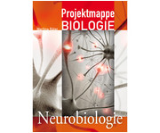 Projektmappe Biologie: Neurologie Klasse 9 10 1