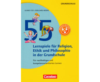 Cornelsen 55 Lernspiele für Religion Ethik und Philosophie in der Grundschule