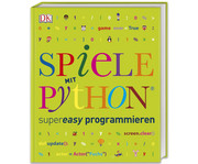Spiele mit Python® supereasy programmieren 1