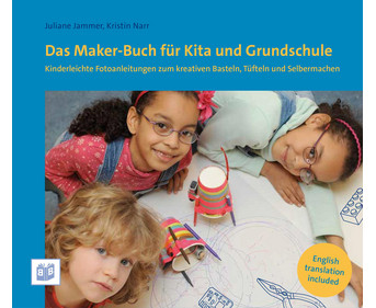 Das Maker Buch für Kita und Grundschule
