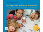 Das Maker Buch für Kita und Grundschule
