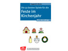 Die 50 besten Spiele für die Feste im Kirchenjahr