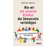 Wie wir mit unseren Kindern die Demokratie verteidigen 1