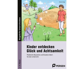 Kinder entdecken Glück und Achtsamkeit
