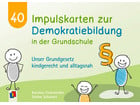 40 Impulskarten zur Demokratiebildung in der Grundschule