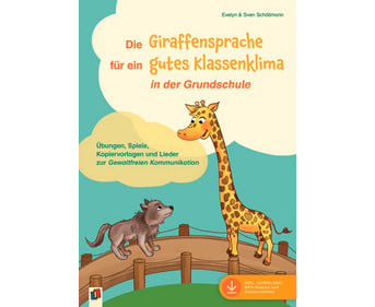 Die Giraffensprache für ein gutes Klassenklima in der Grundschule