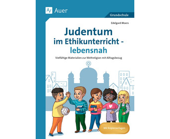 Judentum im Ethikunterricht lebensnah