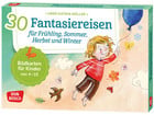30 Fantasiereisen für Frühling Sommer Herbst und Winter Bildkarten