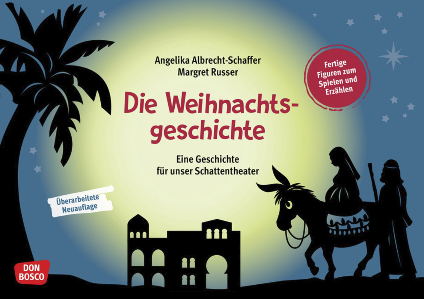 Don Bosco Die Weihnachtsgeschichte. Eine Geschichte für unser Schattentheater