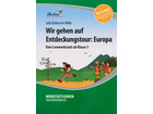 Lernwerkstatt: Wir gehen auf Entdeckungstour: Europa