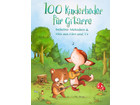 100 Kinderlieder für Gitarre