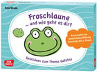 Froschlaune und wie geht es dir?