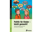 Politik für Kinder – leicht gemacht! 2 bis 4 Klasse