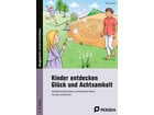 Kinder entdecken Glück und Achtsamkeit