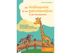 Die Giraffensprache für ein gutes Klassenklima​ in der Grundschule