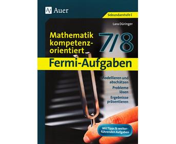 Fermi Aufgaben Mathematik kompetenzorientiert 7/8