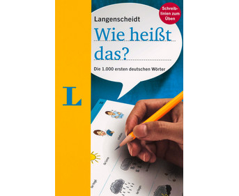 Langenscheidt Wie heißt das? Die 1 000 ersten deutschen Wörter