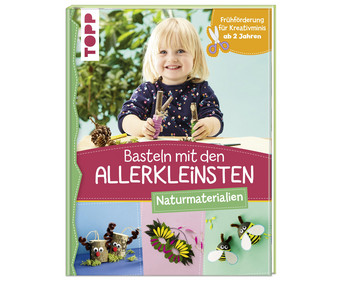 TOPP Basteln mit den Allerkleinsten: Naturmaterialien