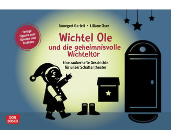 Wichtel Ole und die geheimnisvolle Wichteltür Schattentheater Figuren